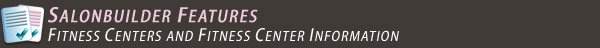 Fitness Centers and Fitness Center Information