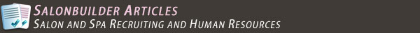 Salon and Spa Jobs, Recruiting, and Human Resources